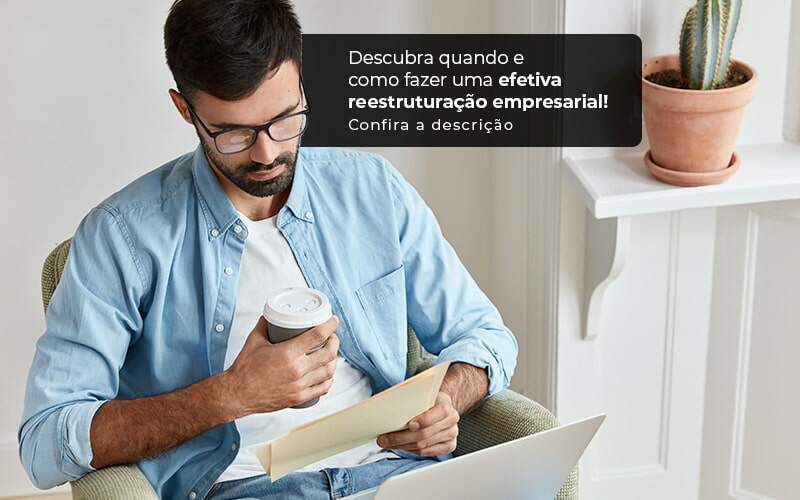 Descubra Quando E Como Fazer Um Efetiva Reestruturacao Empresarial Post (1) Quero Montar Uma Empresa - Desuo Contabilidade